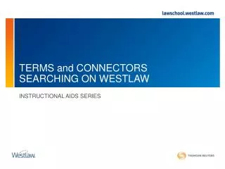 TERMS and CONNECTORS SEARCHING ON WESTLAW