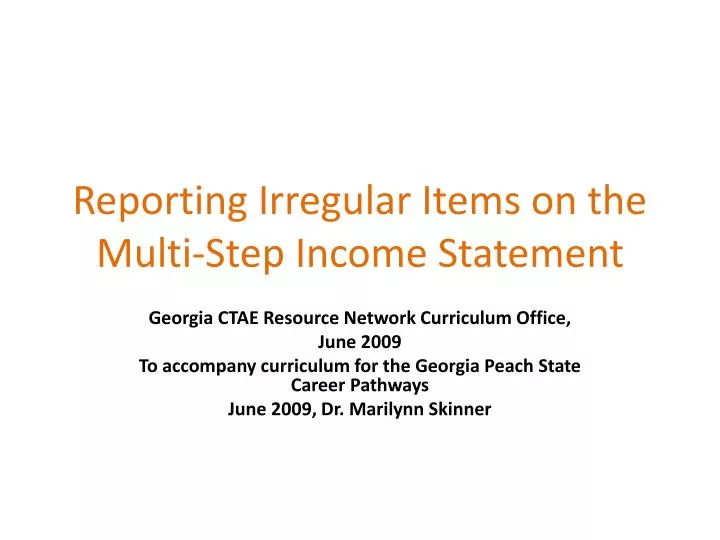 reporting irregular items on the multi step income statement