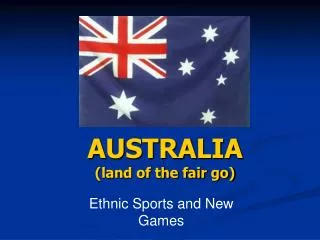 AUSTRALIA (land of the fair go)