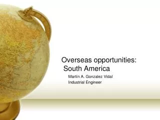 Overseas opportunities: South America