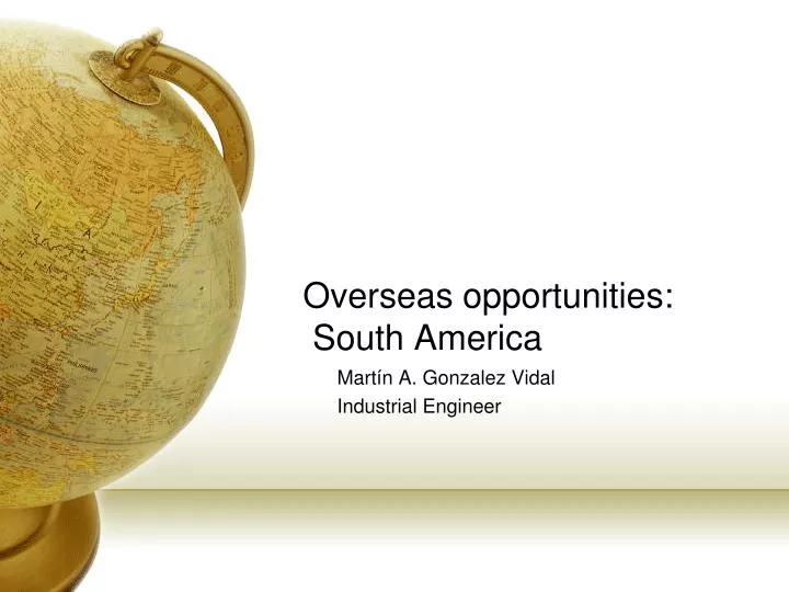 overseas opportunities south america