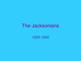 The Jacksonians