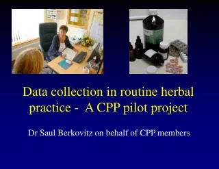 Data collection in routine herbal practice - A CPP pilot project