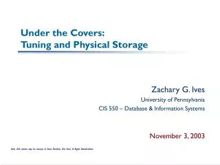 Under the Covers: Tuning and Physical Storage