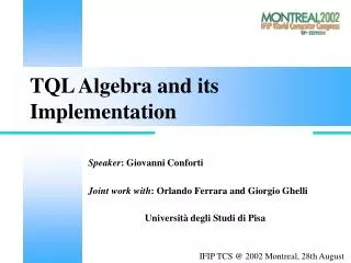 TQL Algebra and its Implementation