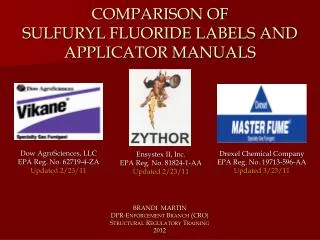 COMPARISON OF SULFURYL FLUORIDE LABELS AND APPLICATOR MANUALS