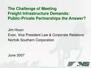 The Challenge of Meeting Freight Infrastructure Demands: Public-Private Partnerships the Answer?