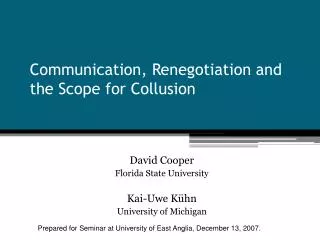 Communication, Renegotiation and the Scope for Collusion