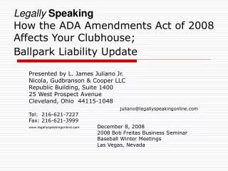 Legally Speaking How the ADA Amendments Act of 2008 Affects Your Clubhouse; Ballpark Liability Update