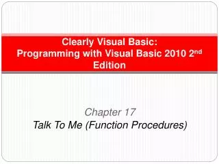 Clearly Visual Basic: Programming with Visual Basic 2010 2 nd Edition