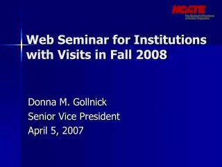 web seminar for institutions with visits in fall 2008