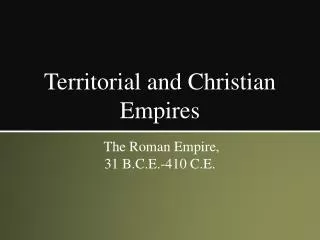 Territorial and Christian Empires