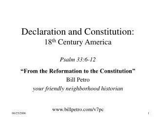 Declaration and Constitution: 18 th Century America Psalm 33:6-12