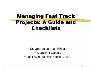 Dr. George Jergeas PEng University of Calgary Project Management Specialization
