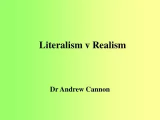 Literalism v Realism