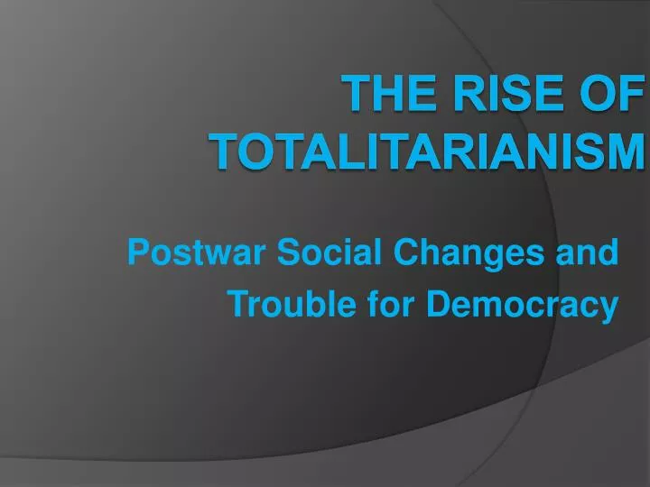 postwar social changes and trouble for democracy