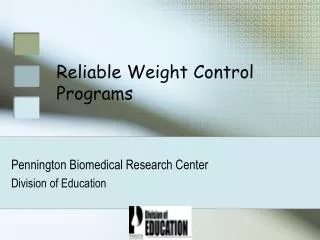 Reliable Weight Control Programs