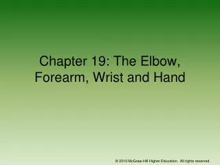 Chapter 19: The Elbow, Forearm, Wrist and Hand