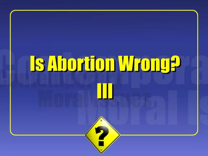 is abortion wrong