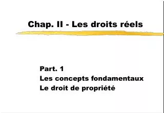 Chap. II - Les droits réels