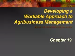 Developing a Workable Approach to Agribusiness Management