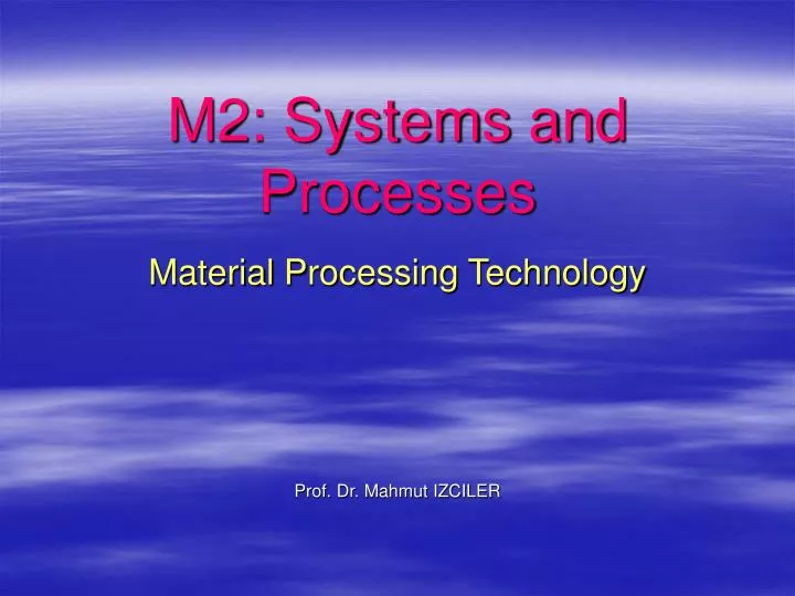 m2 systems and processes