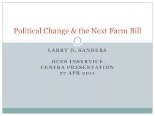 Political Change &amp; the Next Farm Bill