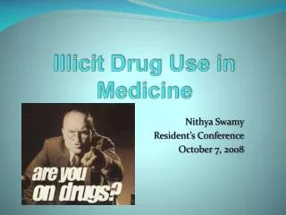 Illicit Drug Use in Medicine