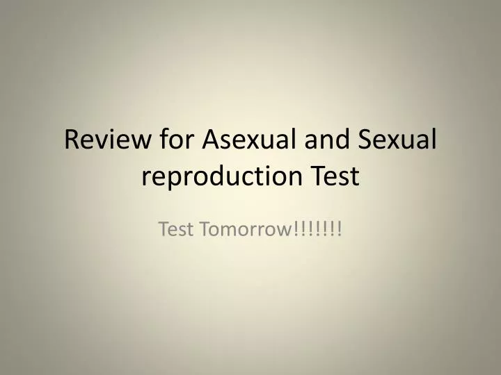 review for asexual and sexual reproduction test