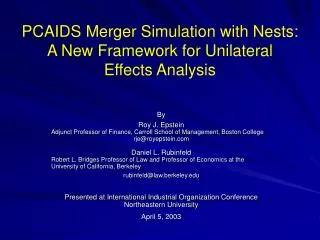PCAIDS Merger Simulation with Nests: A New Framework for Unilateral Effects Analysis