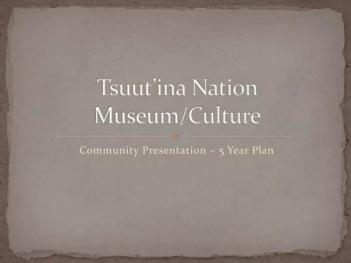 tsuut ina nation museum culture