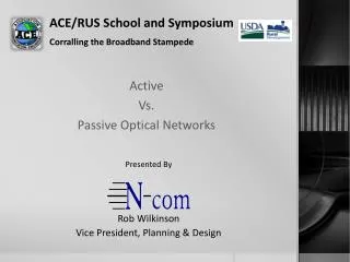 ACE/RUS School and Symposium Corralling the Broadband Stampede