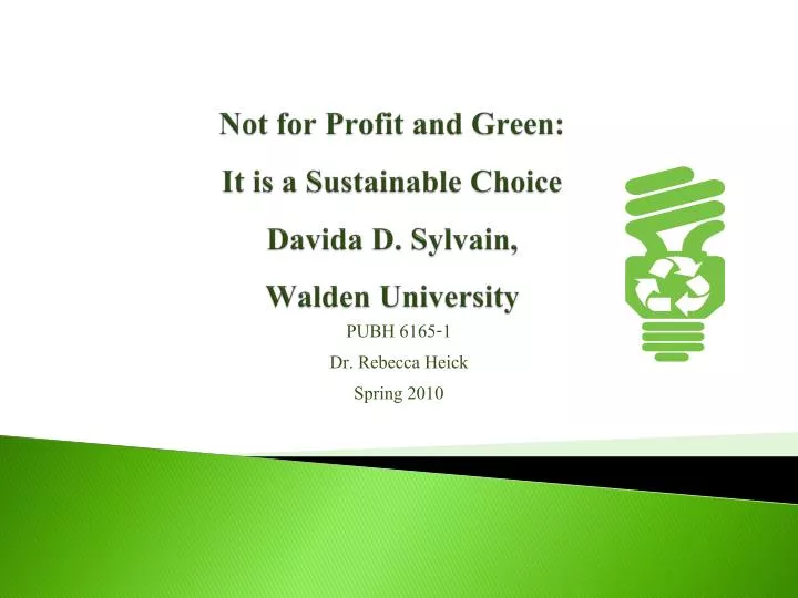 not for profit and green it is a sustainable choice davida d sylvain walden university