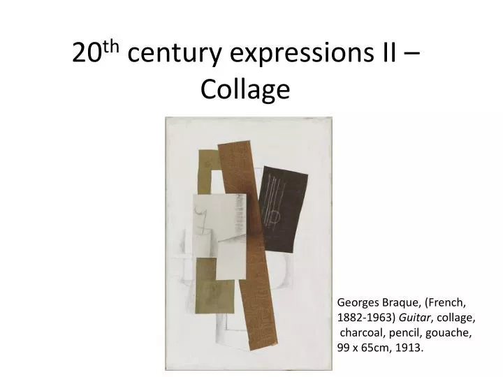 20 th century expressions ii collage