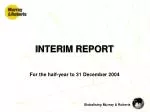 INTERIM REPORT - slide 1