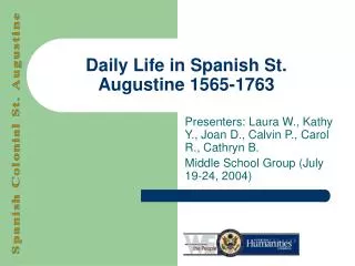 Daily Life in Spanish St. Augustine 1565-1763