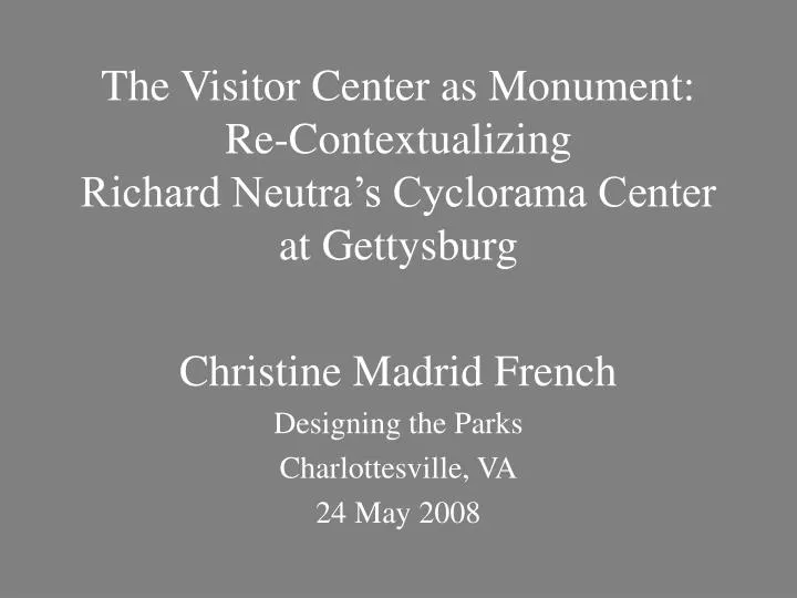 the visitor center as monument re contextualizing richard neutra s cyclorama center at gettysburg