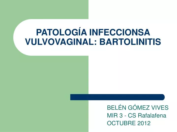 patolog a infeccionsa vulvovaginal bartolinitis
