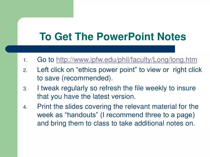 to get the powerpoint notes