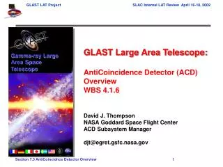 GLAST Large Area Telescope: AntiCoincidence Detector (ACD) Overview WBS 4.1.6 David J. Thompson NASA Goddard Space Fligh