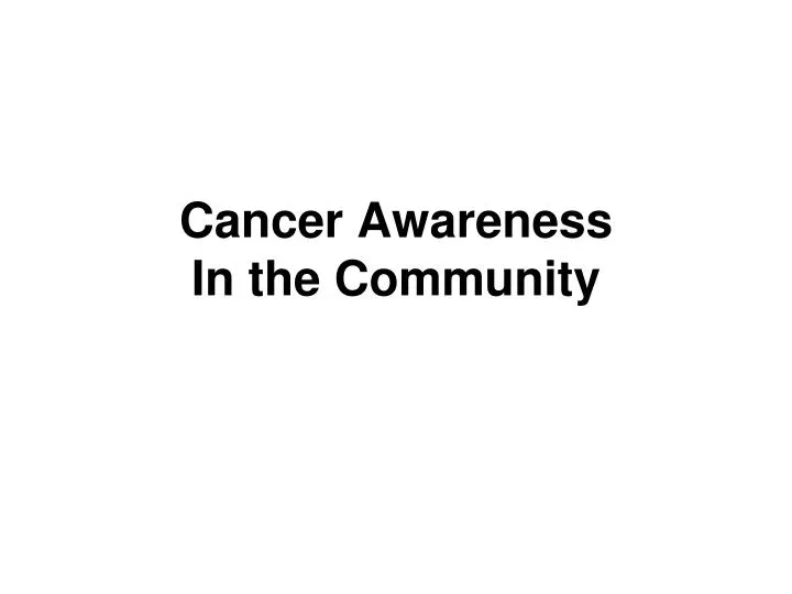 cancer awareness in the community