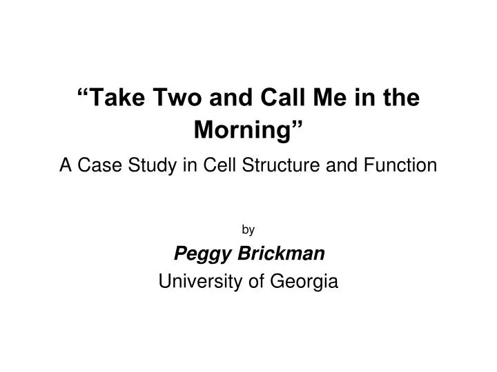 take two and call me in the morning a case study in cell structure and function
