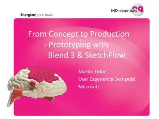 From Concept to Production 	- Prototyping with 	 Blend 3 &amp; SketchFlow