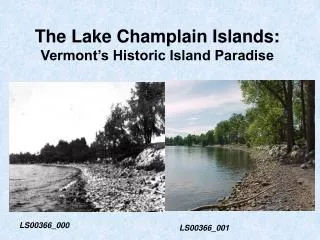 The Lake Champlain Islands: Vermont’s Historic Island Paradise