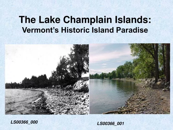 the lake champlain islands vermont s historic island paradise