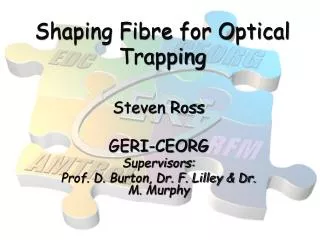 Shaping Fibre for Optical Trapping