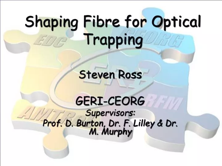 shaping fibre for optical trapping