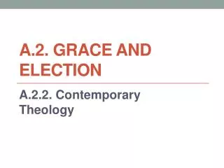 A.2. Grace and Election