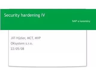 Security hardening IV