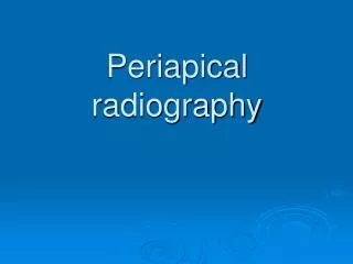 Periapical radiography